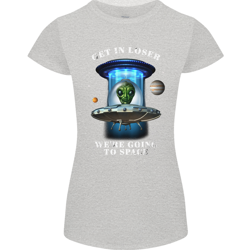 Get in Loser Funny Alien UFO Womens Petite Cut T-Shirt Sports Grey