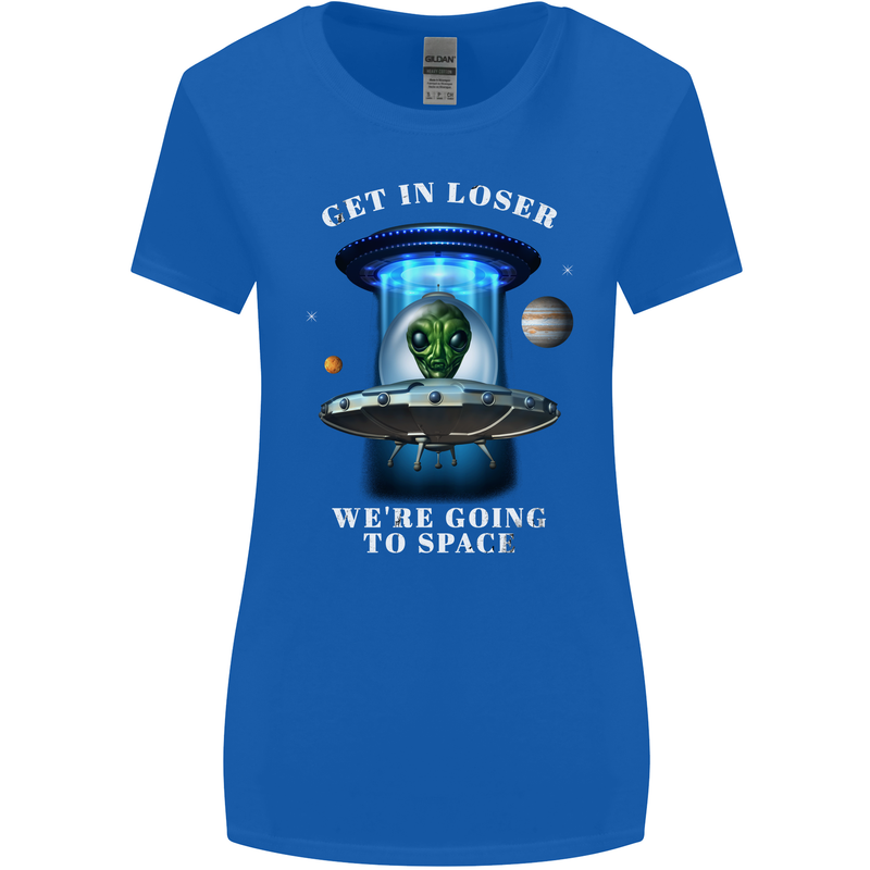 Get in Loser Funny Alien UFO Womens Wider Cut T-Shirt Royal Blue