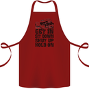 Get in Sit Down 4X4 Off Roading Road Funny Cotton Apron 100% Organic Maroon