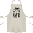 Get in Sit Down 4X4 Off Roading Road Funny Cotton Apron 100% Organic Natural