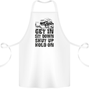 Get in Sit Down 4X4 Off Roading Road Funny Cotton Apron 100% Organic White