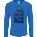 Get in Sit Down 4X4 Off Roading Road Funny Mens Long Sleeve T-Shirt Royal Blue