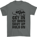 Get in Sit Down 4X4 Off Roading Road Funny Mens T-Shirt Cotton Gildan Charcoal