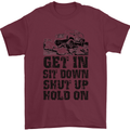 Get in Sit Down 4X4 Off Roading Road Funny Mens T-Shirt Cotton Gildan Maroon