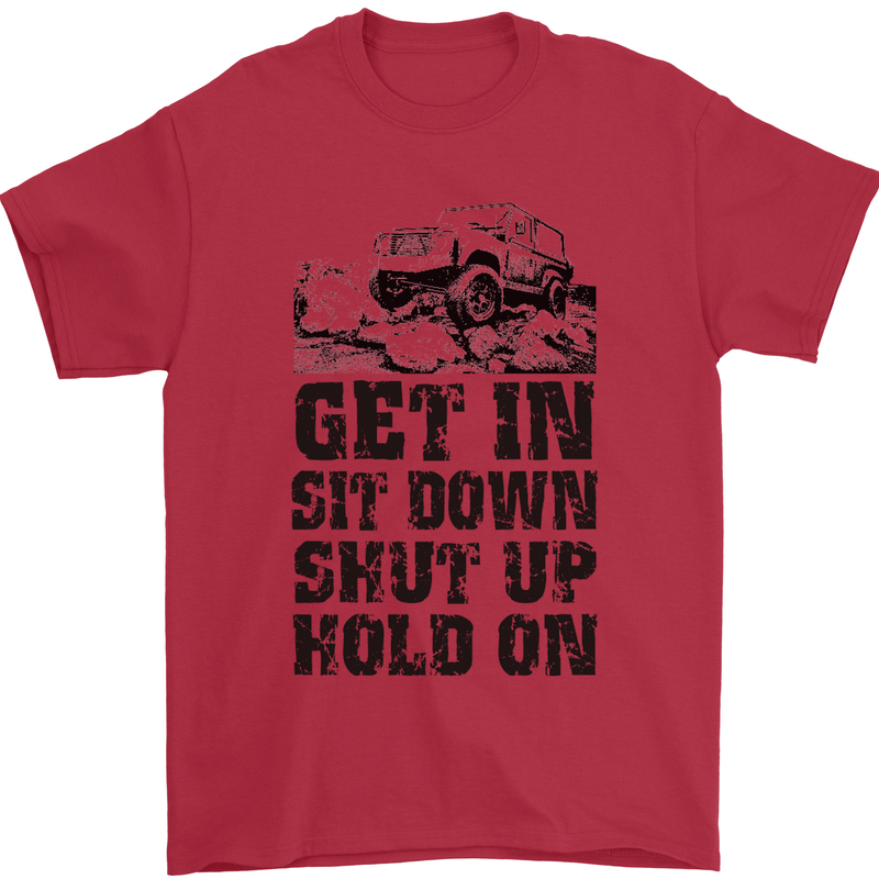 Get in Sit Down 4X4 Off Roading Road Funny Mens T-Shirt Cotton Gildan Red