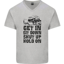 Get in Sit Down 4X4 Off Roading Road Funny Mens V-Neck Cotton T-Shirt Sports Grey