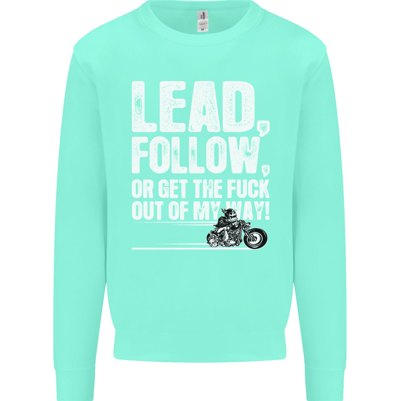 Get out of My Way Funny Biker Motorcycle Mens Sweatshirt Jumper Peppermint