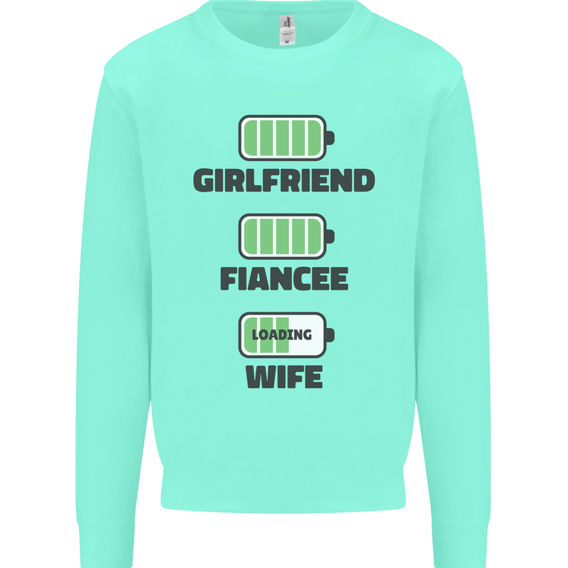 Girlfriend Fiance Wife Loading Engagement Mens Sweatshirt Jumper Peppermint