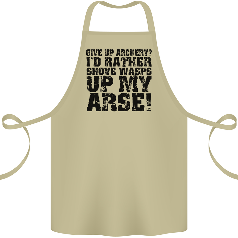 Give up Archery? Funny Archer Offensive Cotton Apron 100% Organic Khaki