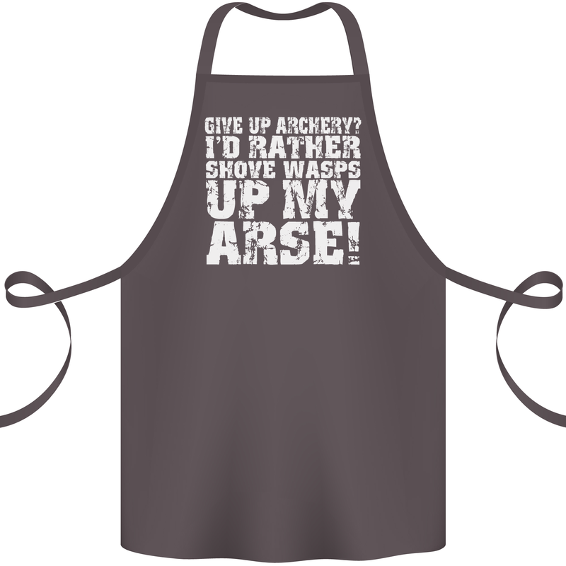 Give up Archery? Funny Offensive Archer Cotton Apron 100% Organic Dark Grey