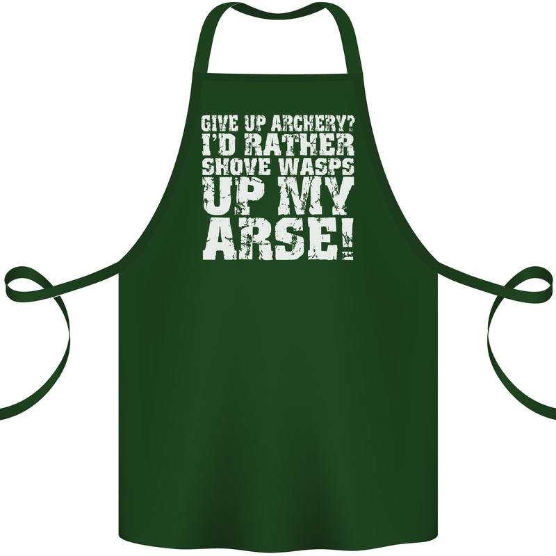 Give up Archery? Funny Offensive Archer Cotton Apron 100% Organic Forest Green