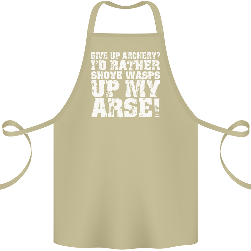 Give up Archery? Funny Offensive Archer Cotton Apron 100% Organic Khaki