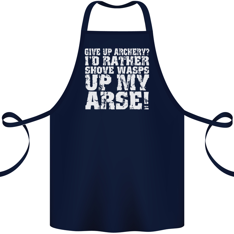 Give up Archery? Funny Offensive Archer Cotton Apron 100% Organic Navy Blue