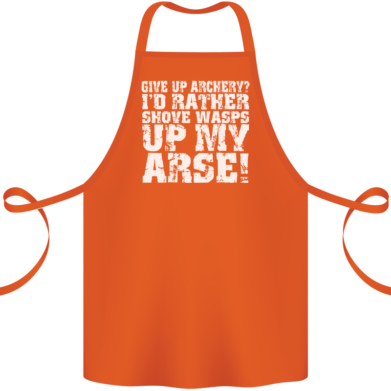 Give up Archery? Funny Offensive Archer Cotton Apron 100% Organic Orange