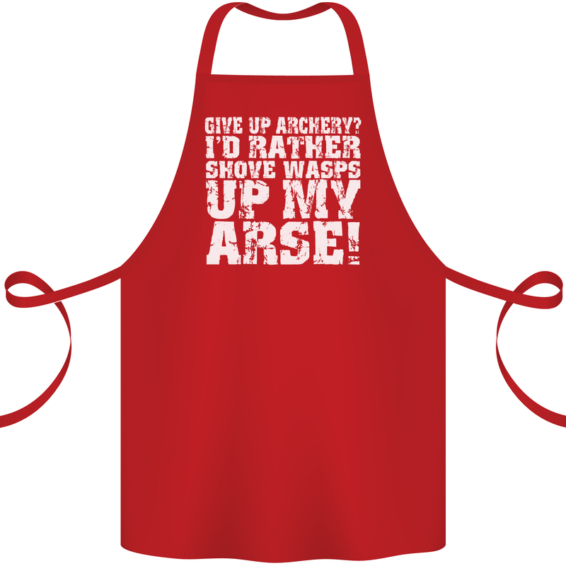 Give up Archery? Funny Offensive Archer Cotton Apron 100% Organic Red