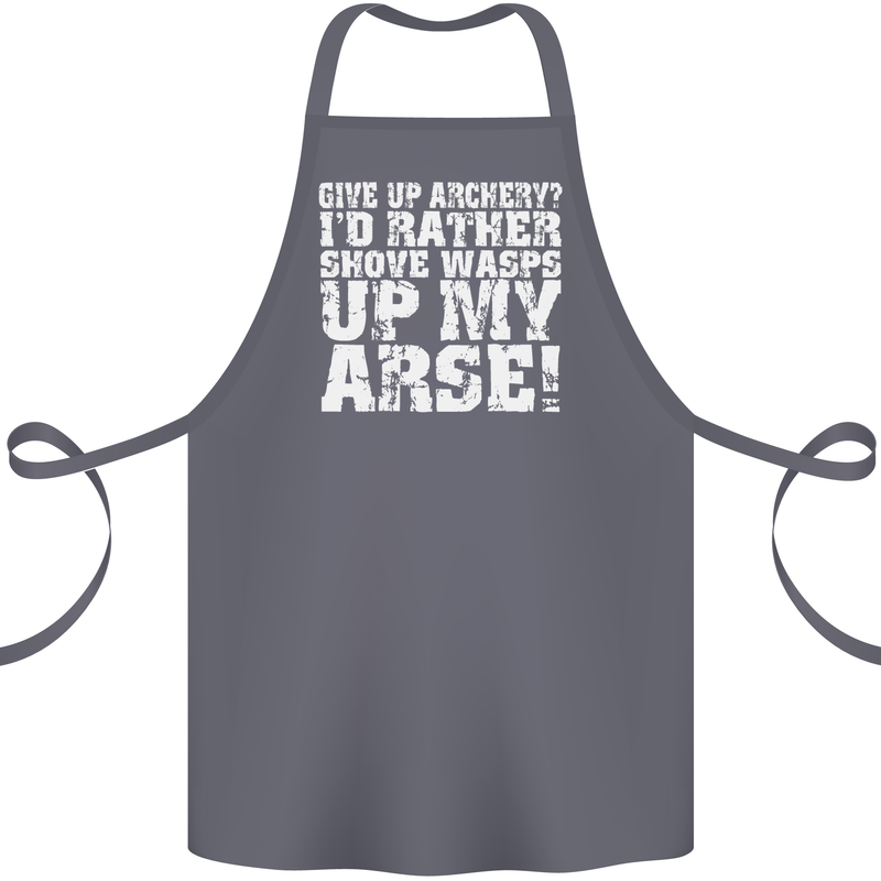 Give up Archery? Funny Offensive Archer Cotton Apron 100% Organic Steel