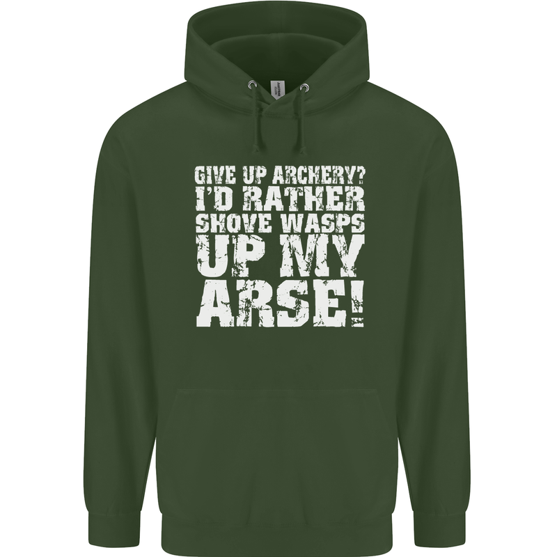 Give up Archery? Funny Offensive Archer Mens 80% Cotton Hoodie Forest Green