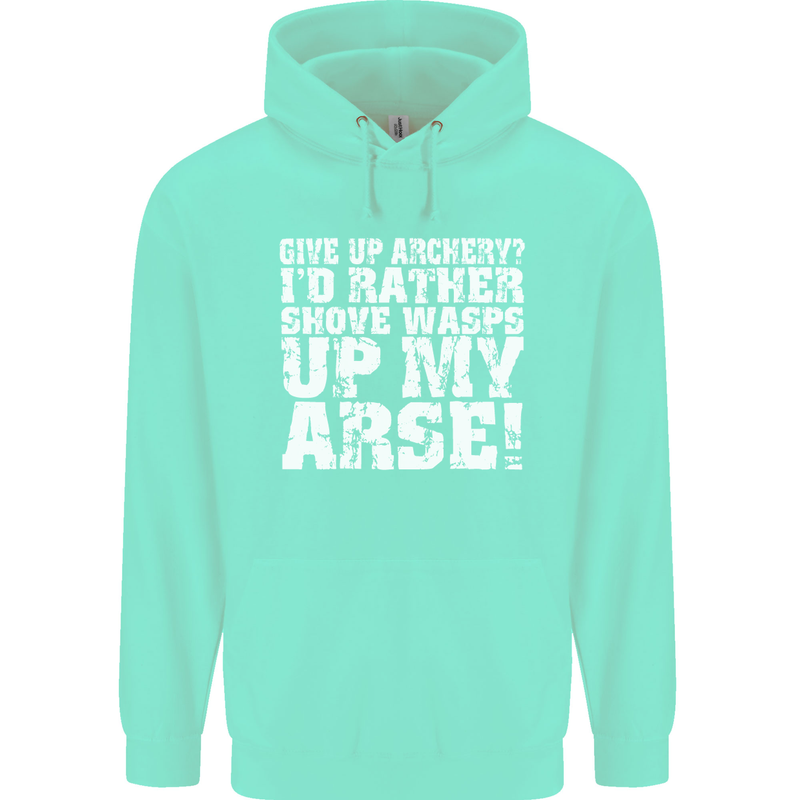 Give up Archery? Funny Offensive Archer Mens 80% Cotton Hoodie Peppermint
