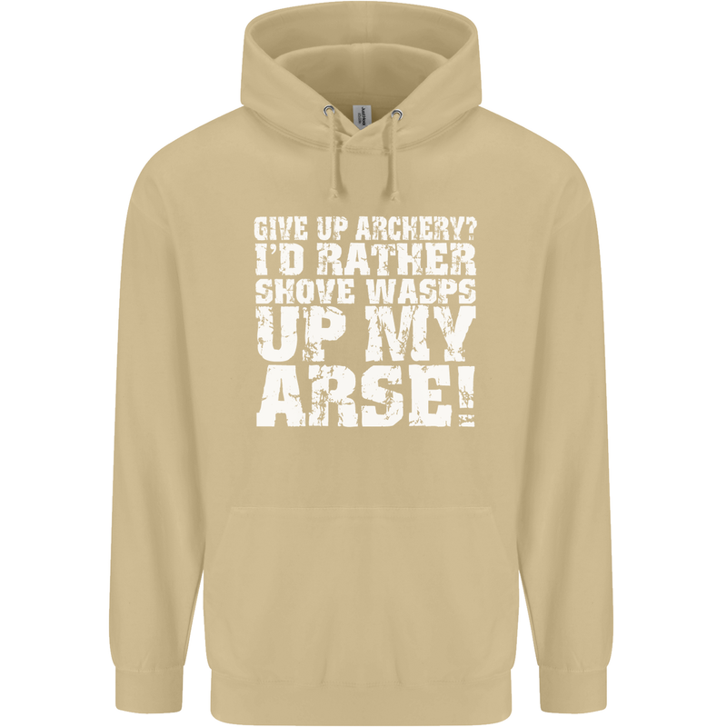 Give up Archery? Funny Offensive Archer Mens 80% Cotton Hoodie Sand