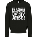 Give up Archery? Funny Offensive Archer Mens Sweatshirt Jumper Black