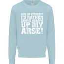 Give up Archery? Funny Offensive Archer Mens Sweatshirt Jumper Light Blue