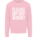 Give up Archery? Funny Offensive Archer Mens Sweatshirt Jumper Light Pink