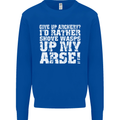 Give up Archery? Funny Offensive Archer Mens Sweatshirt Jumper Royal Blue