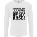 Give up Cycling? Cyclist Bicycle Funny Mens Long Sleeve T-Shirt White