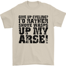 Give up Cycling? Cyclist Bicycle Funny Mens T-Shirt Cotton Gildan Sand