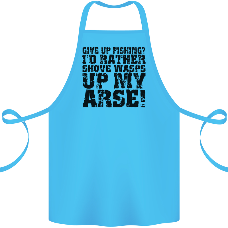 Give up Fishing? Fisherman Angling Cotton Apron 100% Organic Turquoise