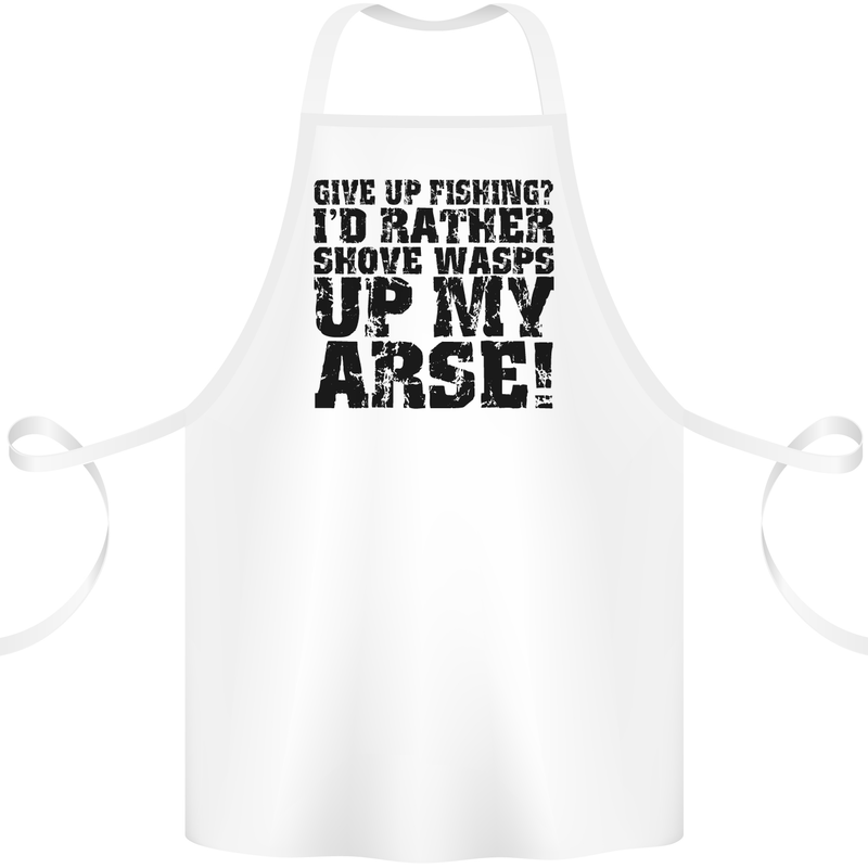 Give up Fishing? Fisherman Angling Cotton Apron 100% Organic White