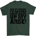 Give up Fishing? Fisherman Angling Mens T-Shirt Cotton Gildan Forest Green