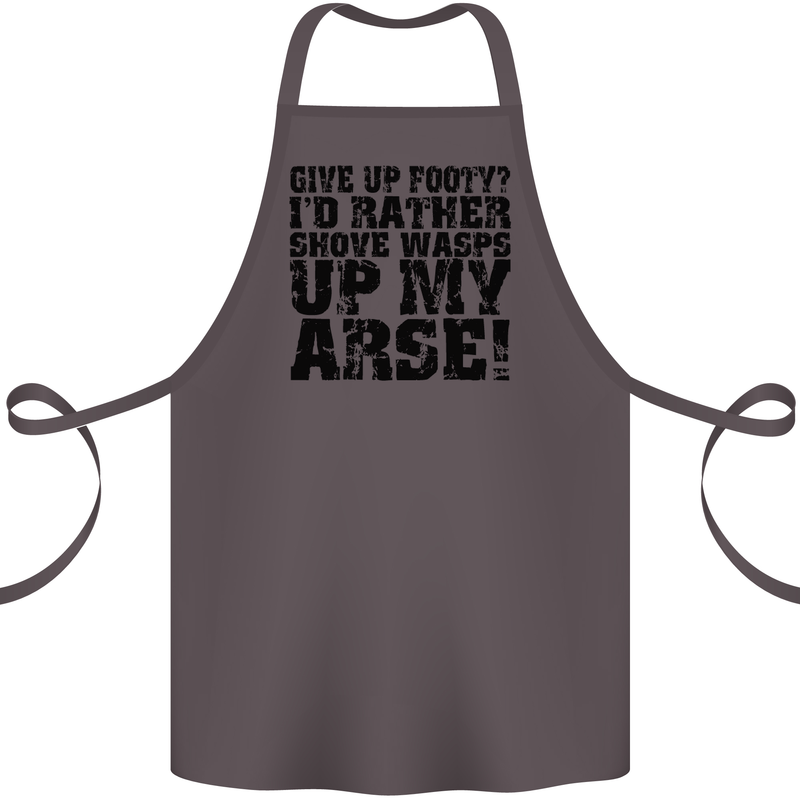Give up Footy? Football Player Cotton Apron 100% Organic Dark Grey