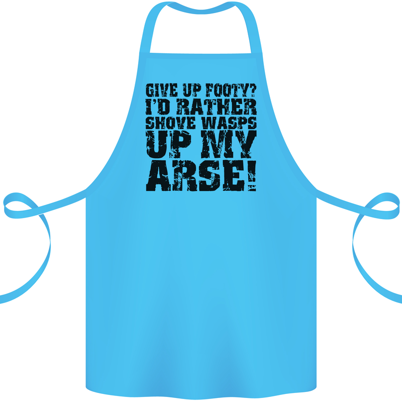Give up Footy? Football Player Cotton Apron 100% Organic Turquoise