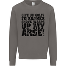 Give up Golf? Funny Golfing Golfer Mens Sweatshirt Jumper Charcoal
