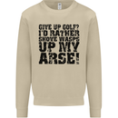 Give up Golf? Funny Golfing Golfer Mens Sweatshirt Jumper Sand