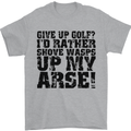 Give up Golf? Funny Golfing Golfer Mens T-Shirt Cotton Gildan Sports Grey