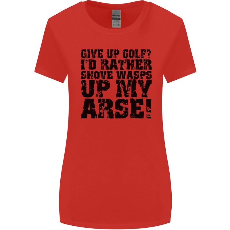Give up Golf? Funny Golfing Golfer Womens Wider Cut T-Shirt Red