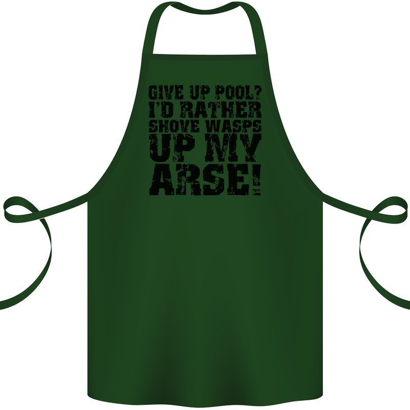 Give up Pool? Player Funny Cotton Apron 100% Organic Forest Green