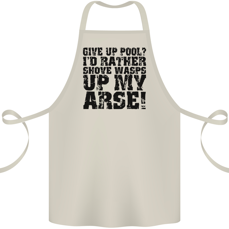 Give up Pool? Player Funny Cotton Apron 100% Organic Natural