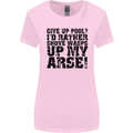Give up Pool? Player Funny Womens Wider Cut T-Shirt Light Pink
