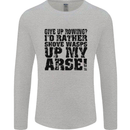 Give up Rowing? Boat Rower Coxman Funny Mens Long Sleeve T-Shirt Sports Grey