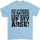 Give up Rowing? Boat Rower Coxman Funny Mens T-Shirt Cotton Gildan Light Blue