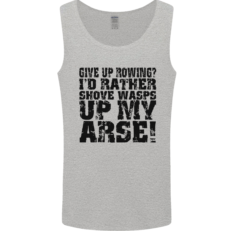 Give up Rowing? Boat Rower Coxman Funny Mens Vest Tank Top Sports Grey