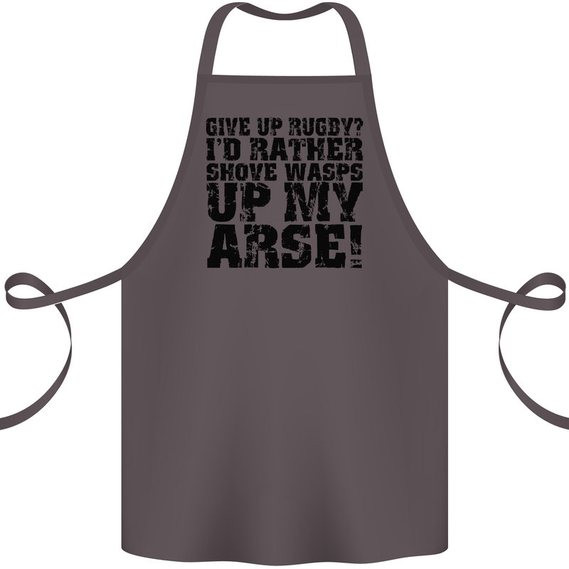 Give up Rugby? Union League Player Funny Cotton Apron 100% Organic Dark Grey