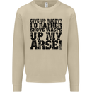 Give up Rugby? Union League Player Funny Mens Sweatshirt Jumper Sand
