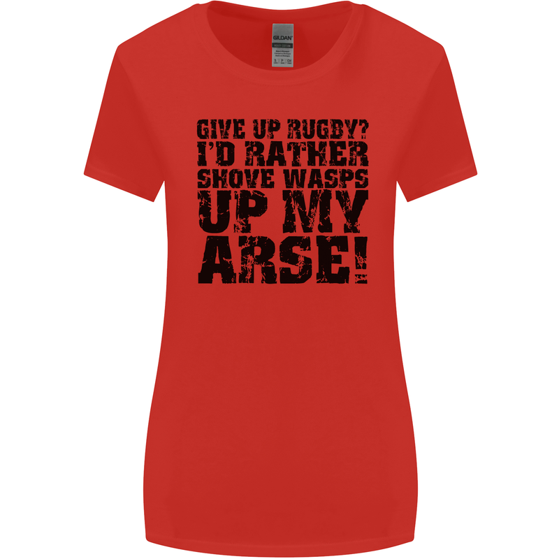 Give up Rugby? Union League Player Funny Womens Wider Cut T-Shirt Red