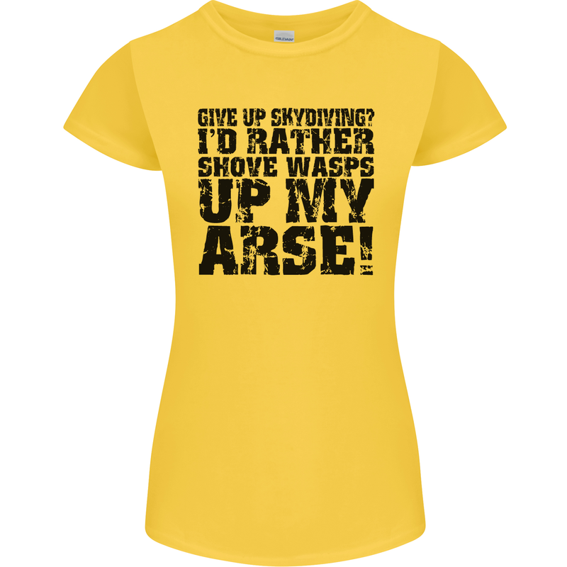 Give up Skydiving? Skydiving Freefall Womens Petite Cut T-Shirt Yellow