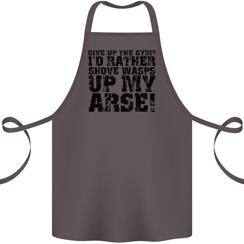 Give up the Gym? Funny Training Top Fitness Cotton Apron 100% Organic Dark Grey
