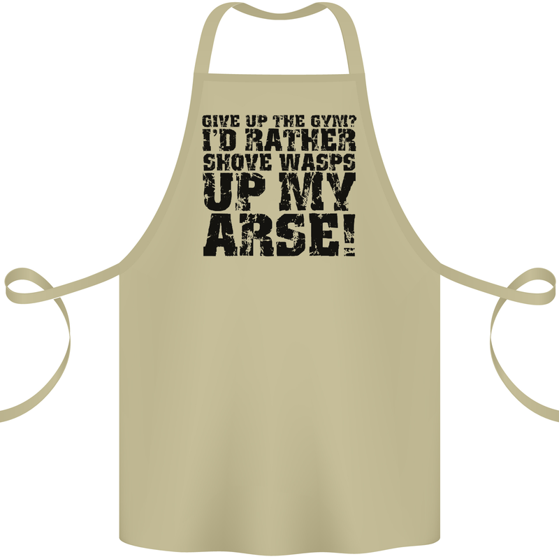 Give up the Gym? Funny Training Top Fitness Cotton Apron 100% Organic Khaki